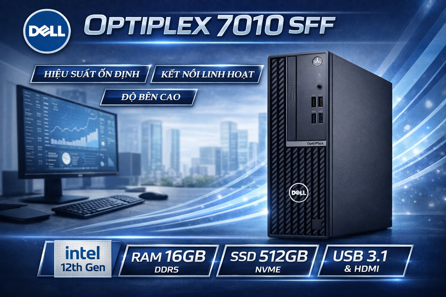 Dell Optiplex 7010 SFF / Core i5 Thế Hệ 12 / DDR5 16Gb / SSD Nvme 512Gb